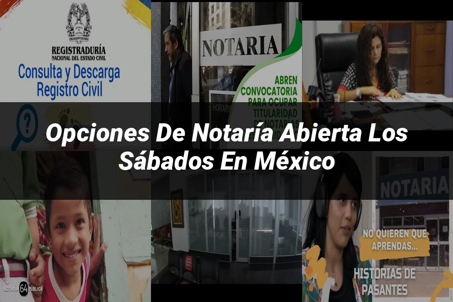 "Opciones de notaría abierta los sábados en México"