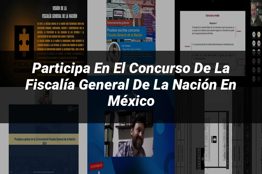 "Participa en el Concurso de la Fiscalía General de la Nación en México"