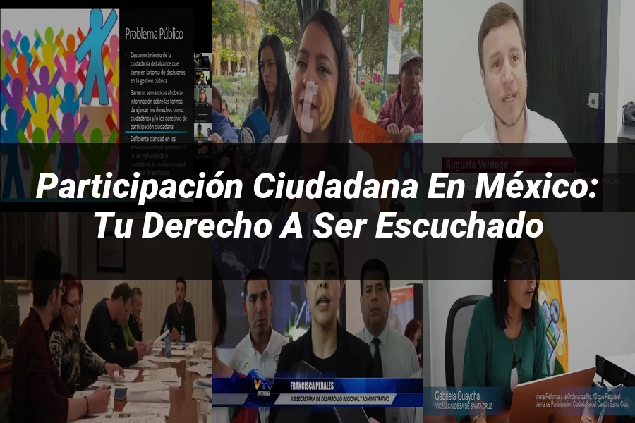 "Participación Ciudadana en México: Tu Derecho a Ser Escuchado"