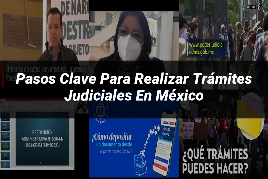 "Pasos Clave para Realizar Trámites Judiciales en México"