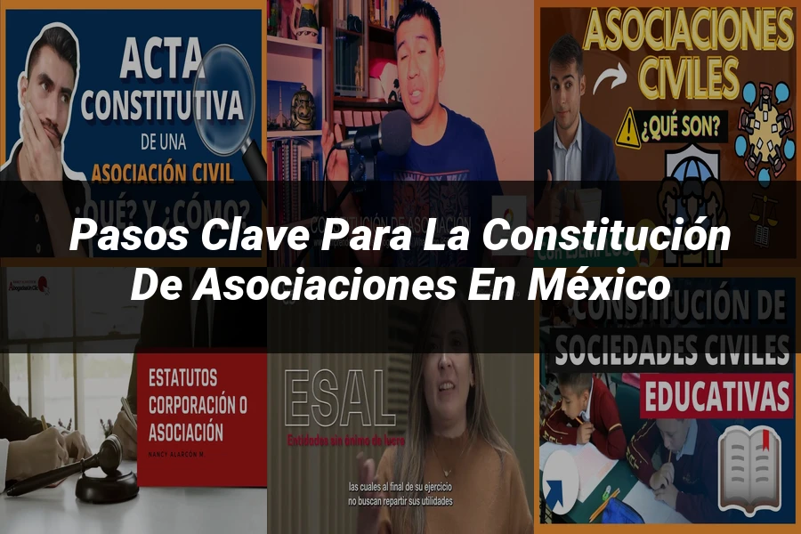 "Pasos Clave para la Constitución de Asociaciones en México"