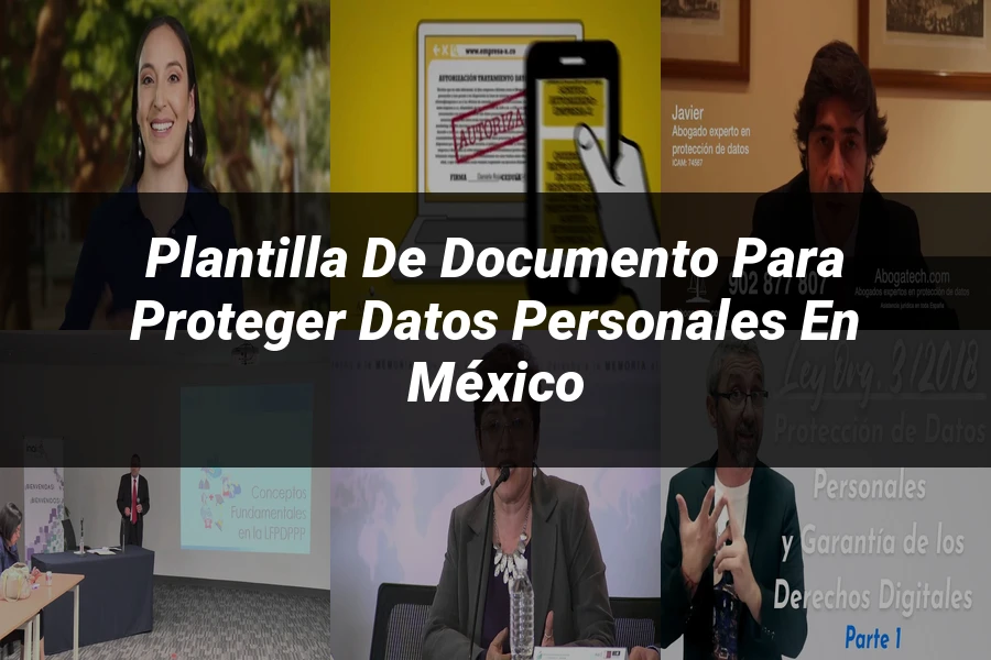 "Plantilla de Documento para Proteger Datos Personales en México"