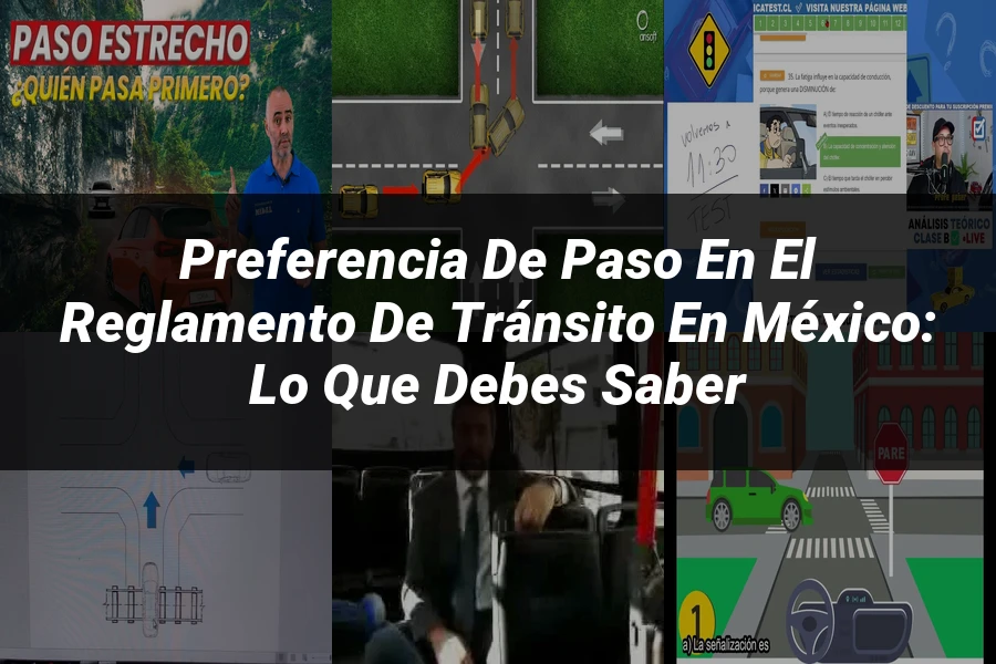 "Preferencia de paso en el reglamento de tránsito en México: Lo que debes saber"
