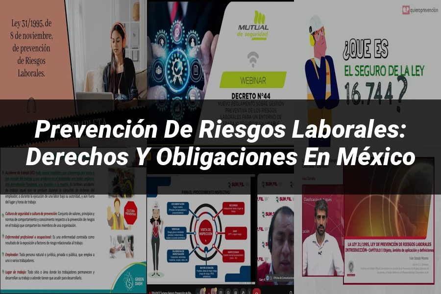 "Prevención de Riesgos Laborales: Derechos y Obligaciones en México"