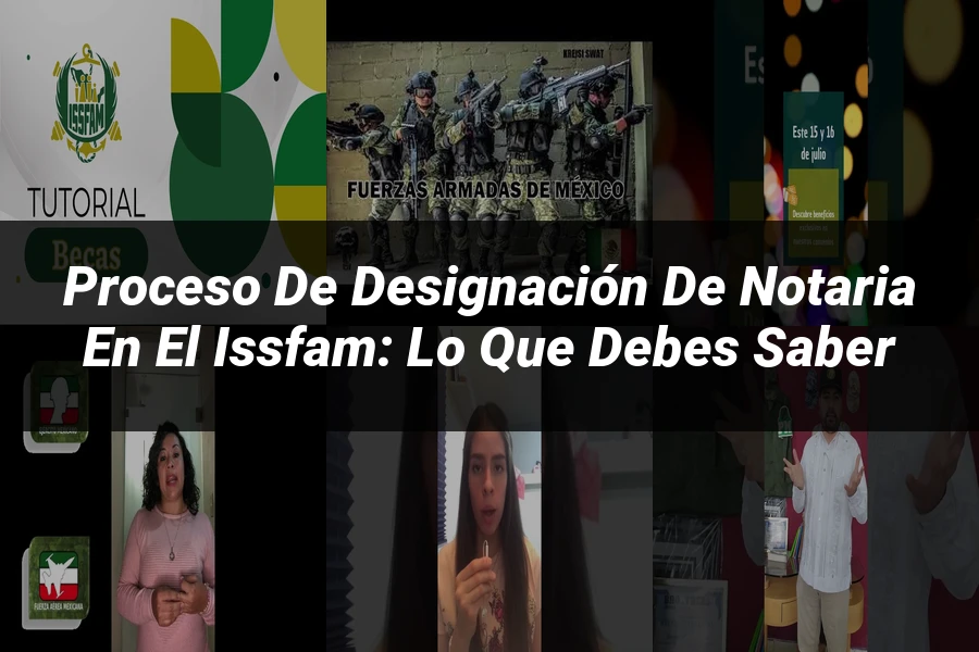 "Proceso de Designación de Notaria en el ISSFAM: Lo que Debes Saber"