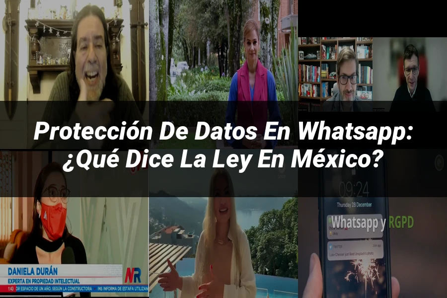 "Protección de datos en WhatsApp: ¿Qué dice la ley en México?"