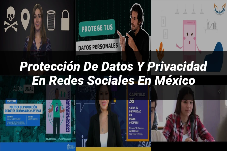"Protección de datos y privacidad en redes sociales en México"