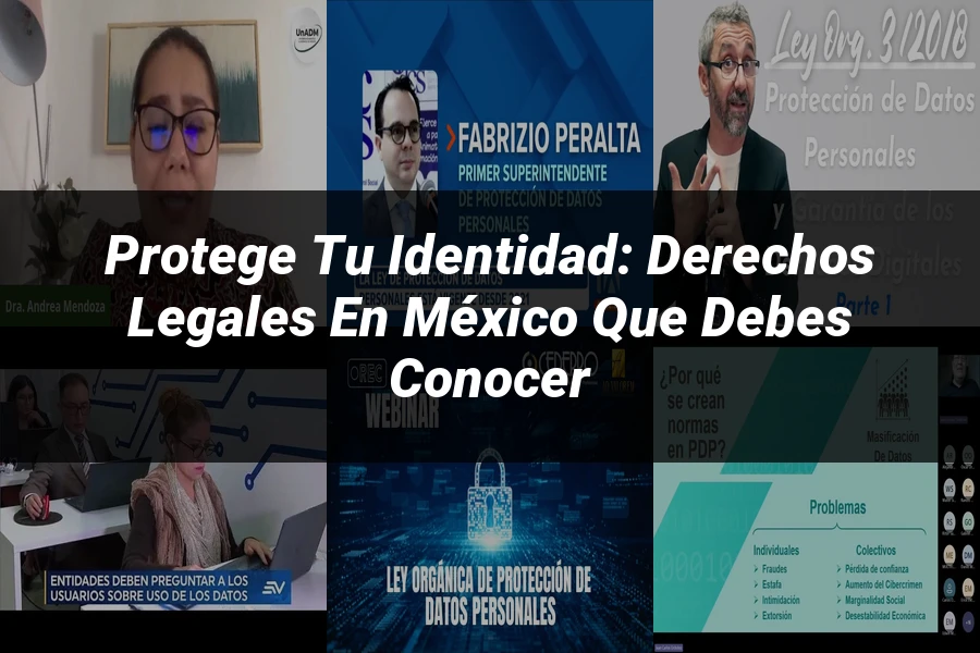 "Protege tu Identidad: Derechos Legales en México que Debes Conocer"