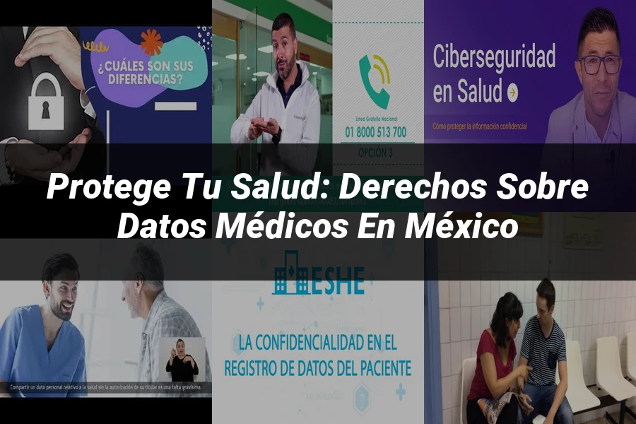 "Protege tu Salud: Derechos sobre Datos Médicos en México"