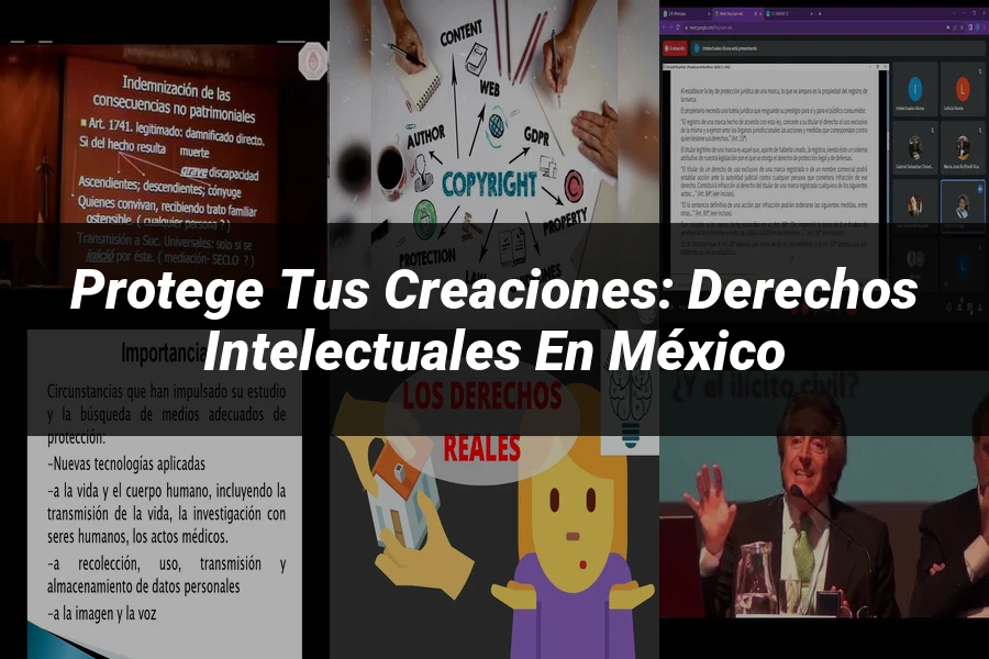 "Protege tus Creaciones: Derechos Intelectuales en México"