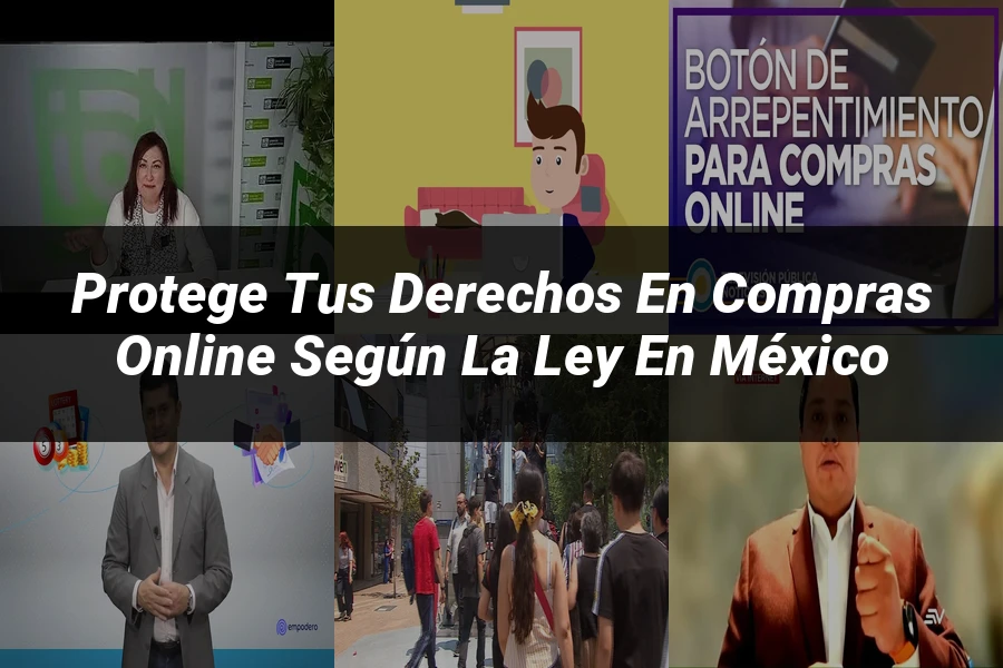 "Protege tus Derechos en Compras Online según la Ley en México"