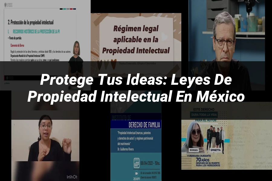 "Protege tus Ideas: Leyes de Propiedad Intelectual en México"