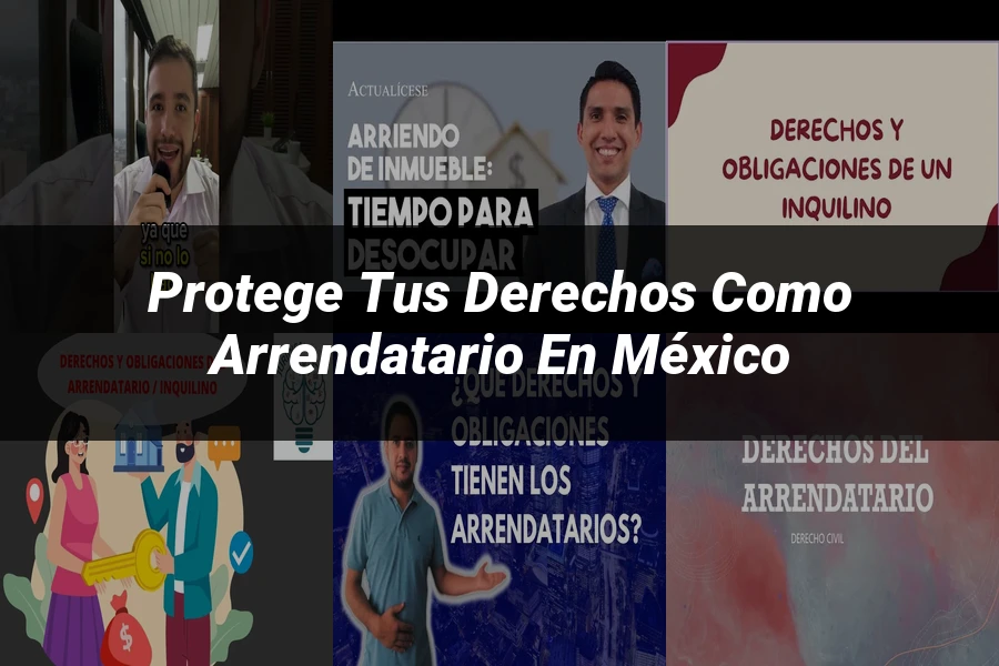 "Protege tus derechos como arrendatario en México"