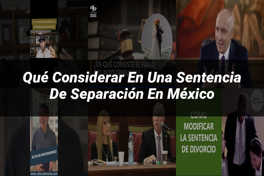 "Qué Considerar en una Sentencia de Separación en México"