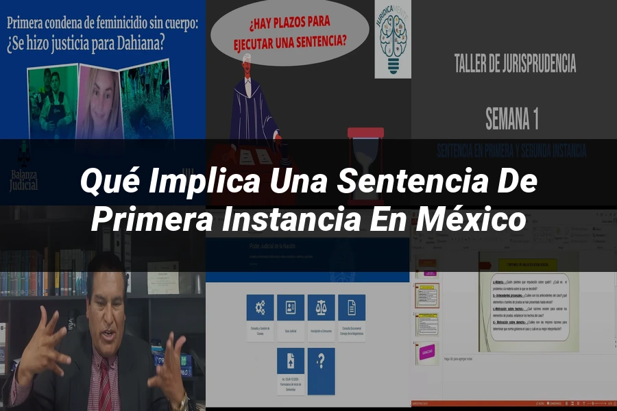 "Qué Implica una Sentencia de Primera Instancia en México"