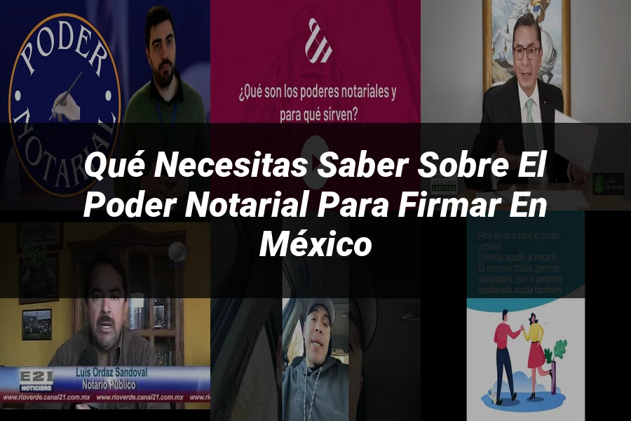 "Qué Necesitas Saber sobre el Poder Notarial para Firmar en México"