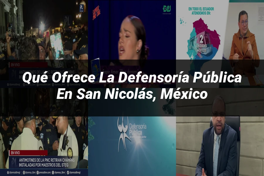 "Qué Ofrece la Defensoría Pública en San Nicolás, México"