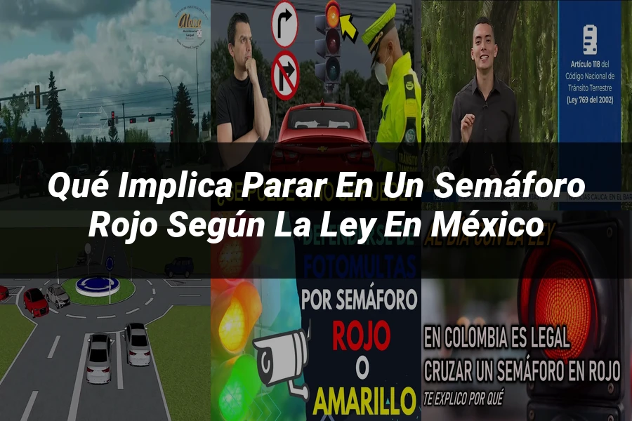 "Qué implica parar en un semáforo rojo según la ley en México"