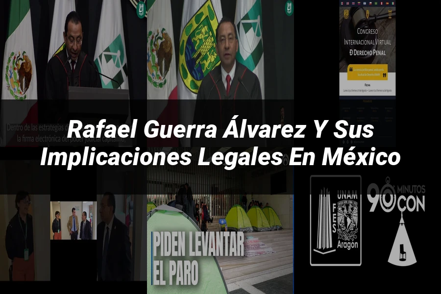 "Rafael Guerra Álvarez y sus Implicaciones Legales en México"