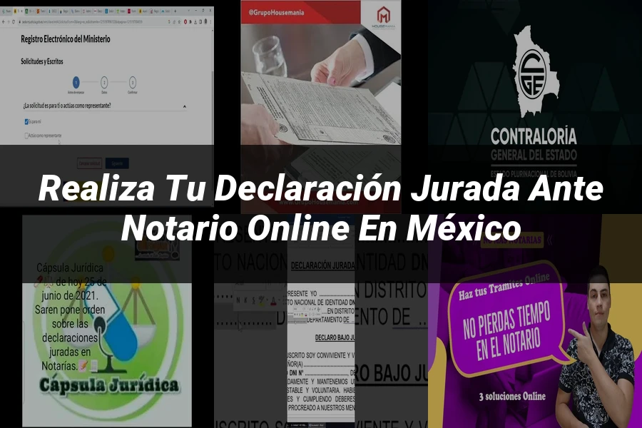 "Realiza tu Declaración Jurada Ante Notario Online en México"