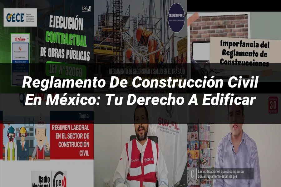 "Reglamento de Construcción Civil en México: Tu Derecho a Edificar"