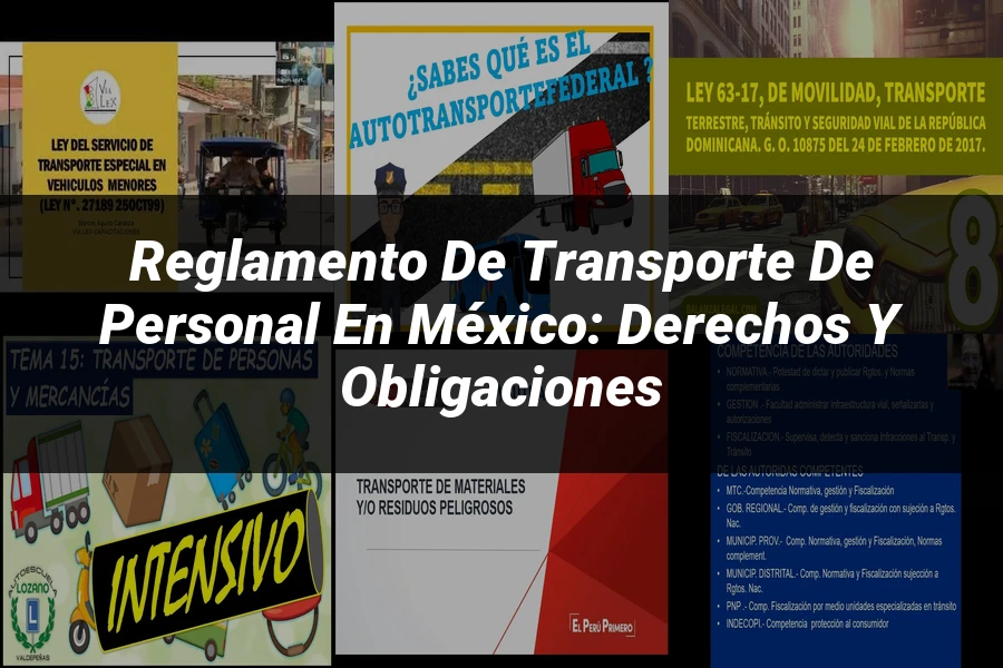 "Reglamento de Transporte de Personal en México: Derechos y Obligaciones"
