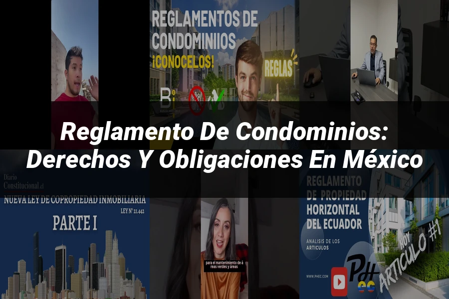 "Reglamento de condominios: derechos y obligaciones en México"