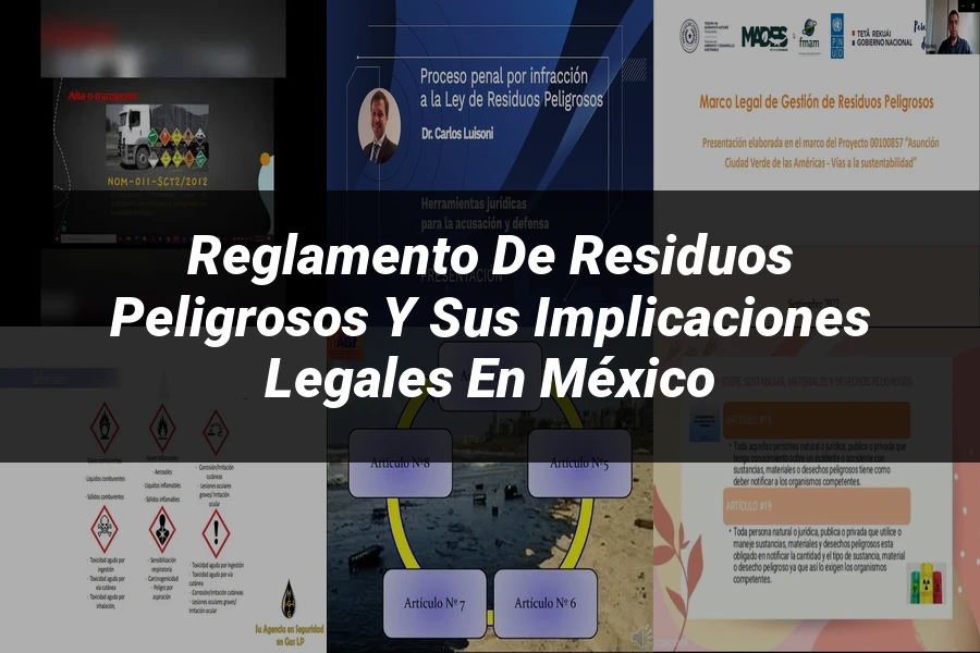 "Reglamento de residuos peligrosos y sus implicaciones legales en México"