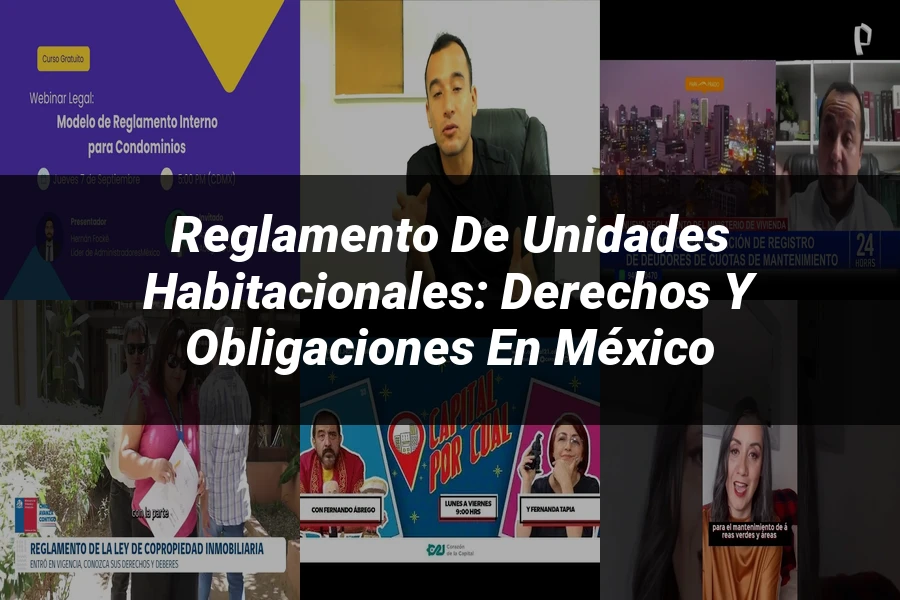 "Reglamento de unidades habitacionales: derechos y obligaciones en México"