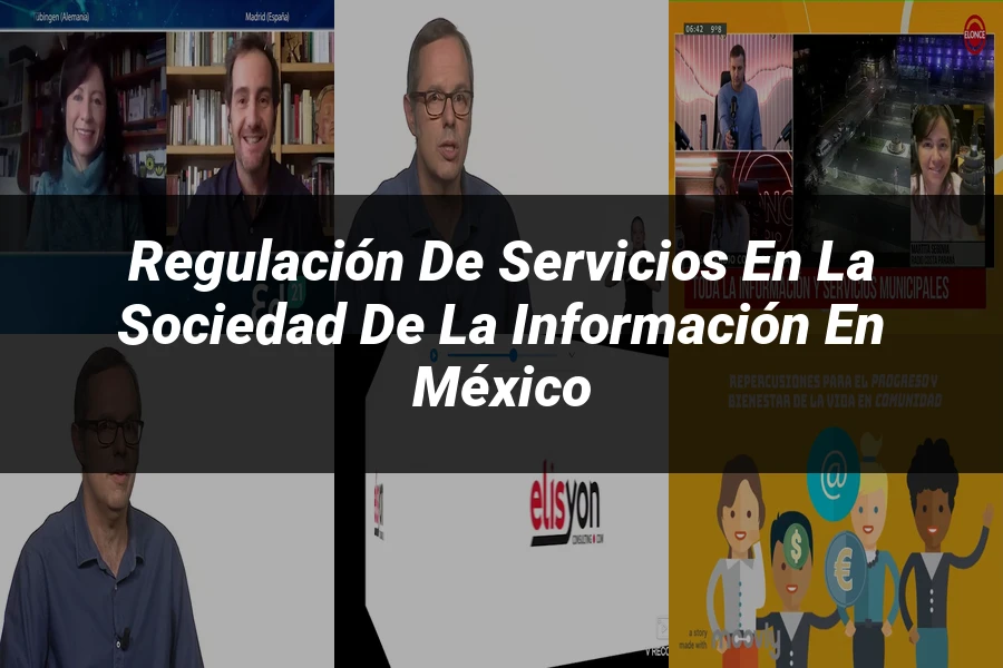 "Regulación de Servicios en la Sociedad de la Información en México"