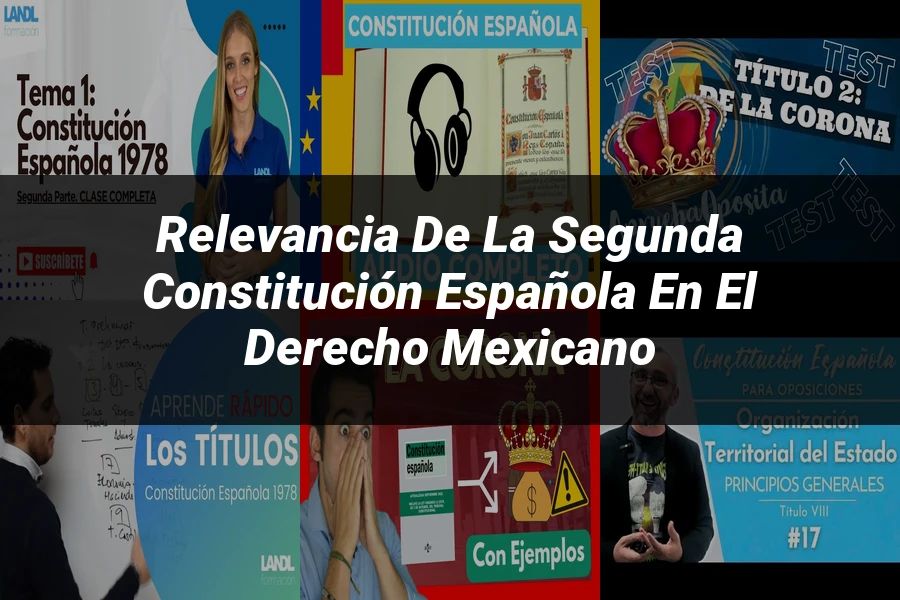 "Relevancia de la segunda constitución española en el derecho mexicano"
