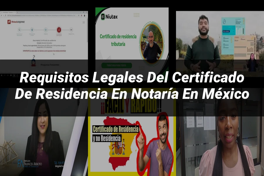 "Requisitos Legales del Certificado de Residencia en Notaría en México"
