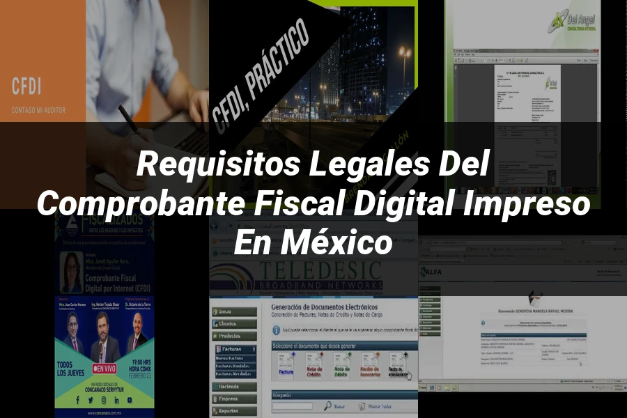 "Requisitos Legales del Comprobante Fiscal Digital Impreso en México"