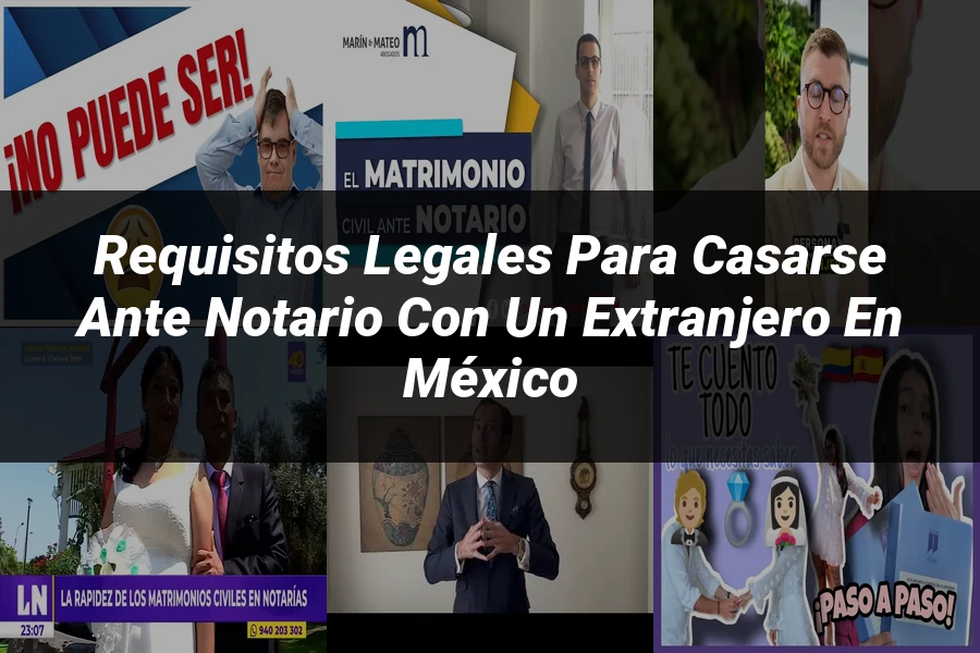 "Requisitos Legales para Casarse Ante Notario con un Extranjero en México"