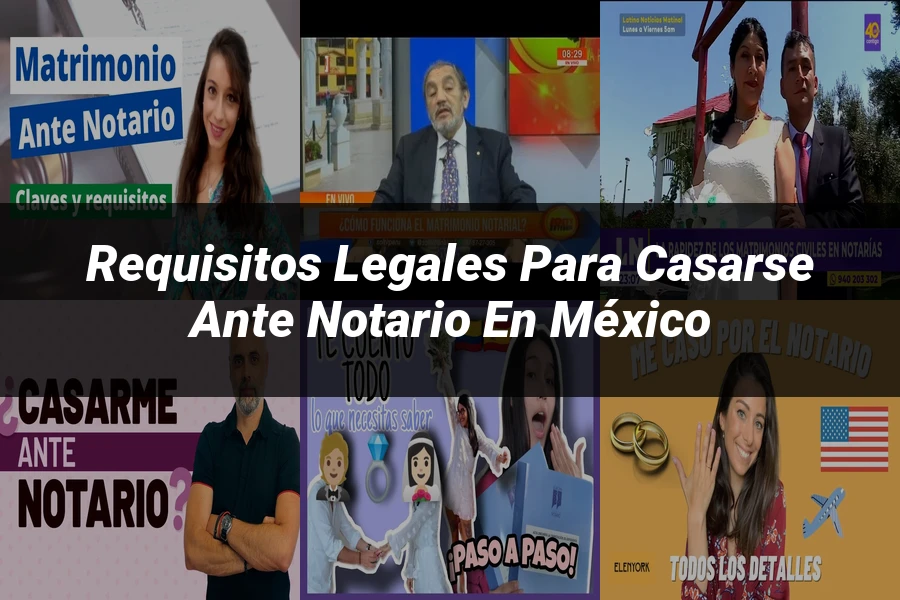 "Requisitos Legales para Casarse ante Notario en México"