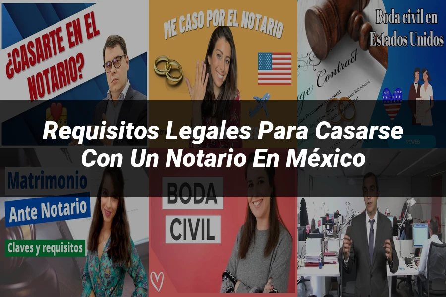 "Requisitos Legales para Casarse con un Notario en México"