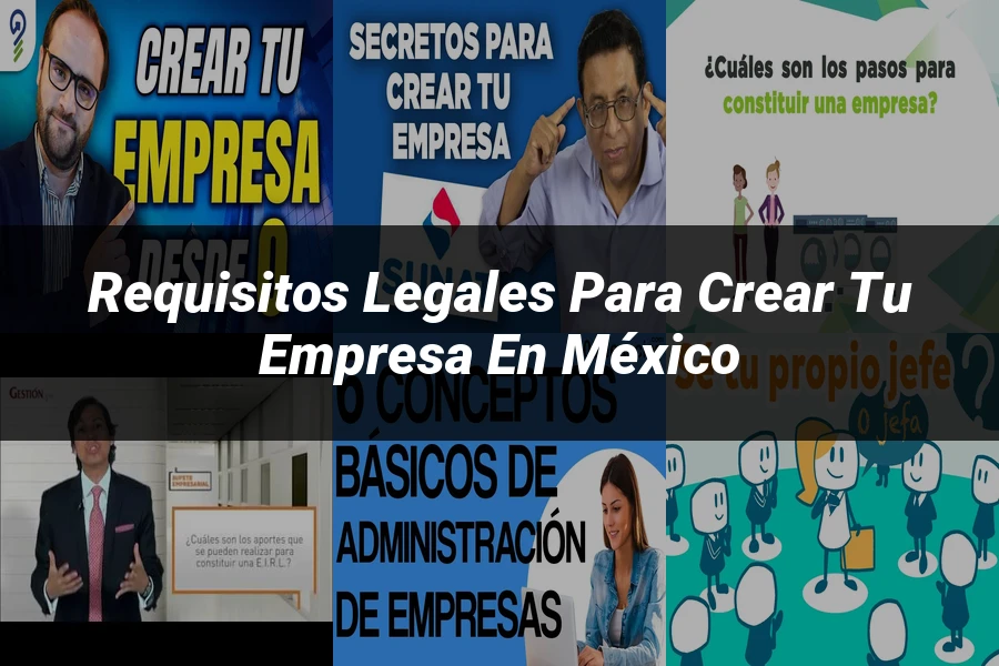 "Requisitos Legales para Crear tu Empresa en México"