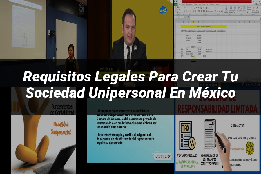"Requisitos Legales para Crear tu Sociedad Unipersonal en México"