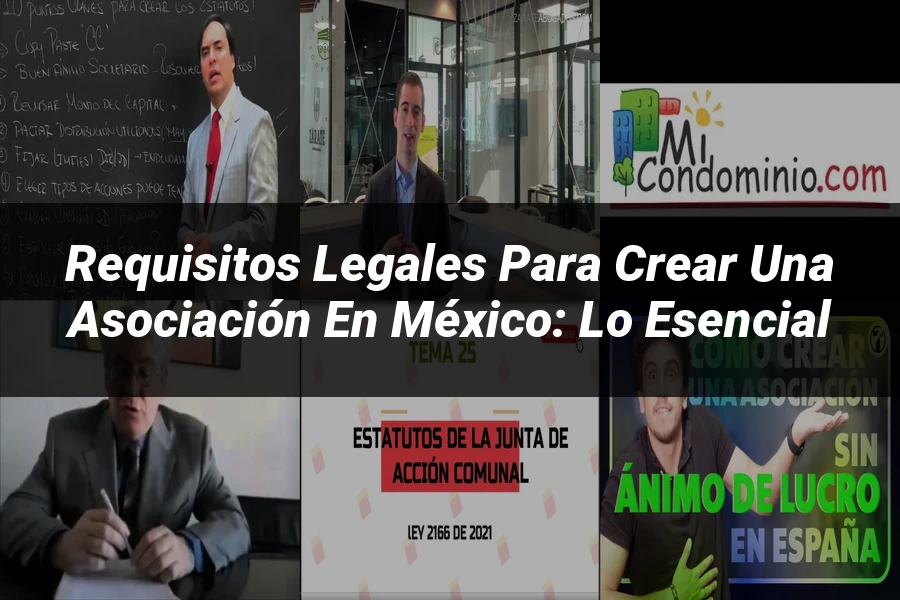 "Requisitos Legales para Crear una Asociación en México: Lo Esencial"
