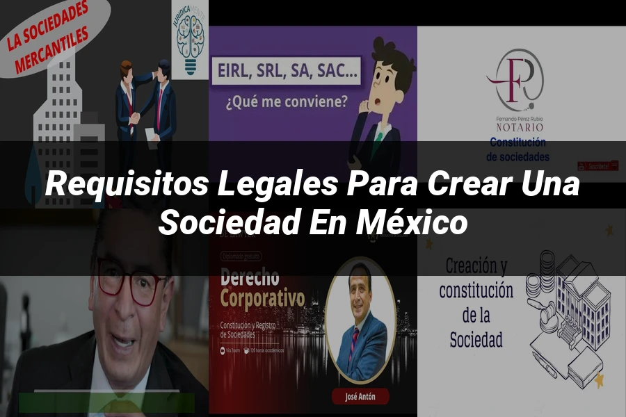 "Requisitos Legales para Crear una Sociedad en México"