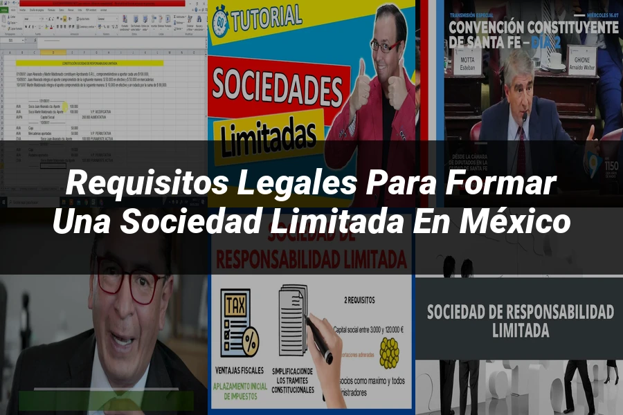 "Requisitos Legales para Formar una Sociedad Limitada en México"