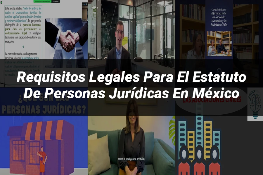 "Requisitos Legales para el Estatuto de Personas Jurídicas en México"