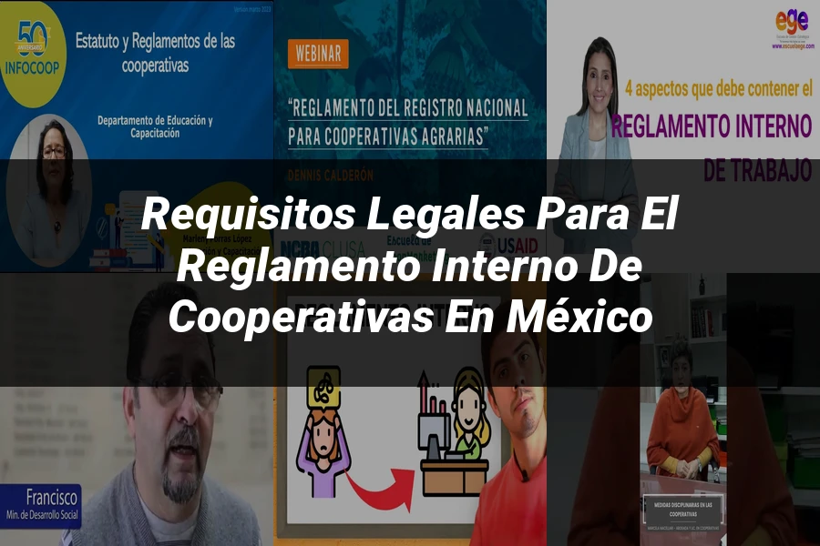 "Requisitos Legales para el Reglamento Interno de Cooperativas en México"