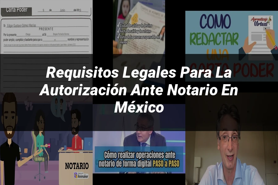 "Requisitos Legales para la Autorización ante Notario en México"