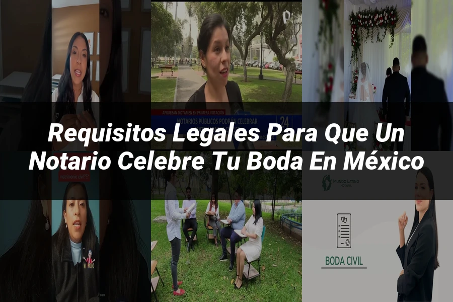 "Requisitos Legales para que un Notario Celebre tu Boda en México"