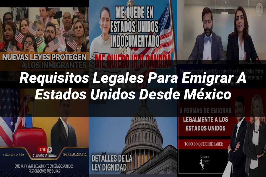 "Requisitos legales para emigrar a Estados Unidos desde México"
