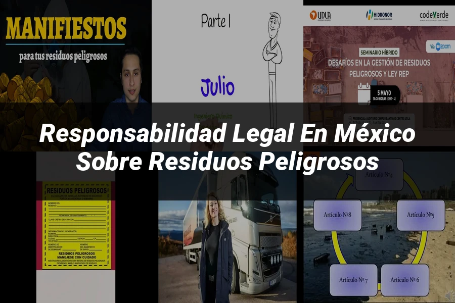 "Responsabilidad Legal en México sobre Residuos Peligrosos"