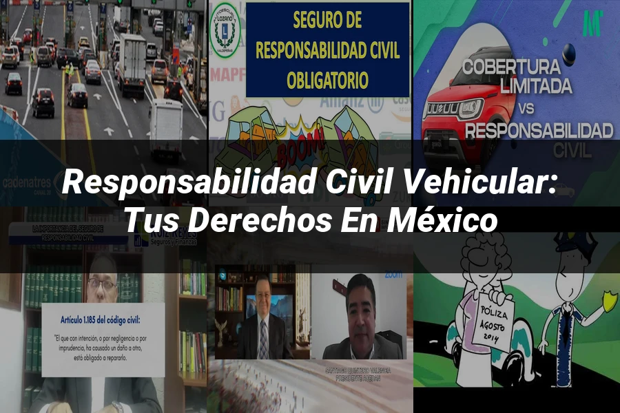 "Responsabilidad civil vehicular: tus derechos en México"