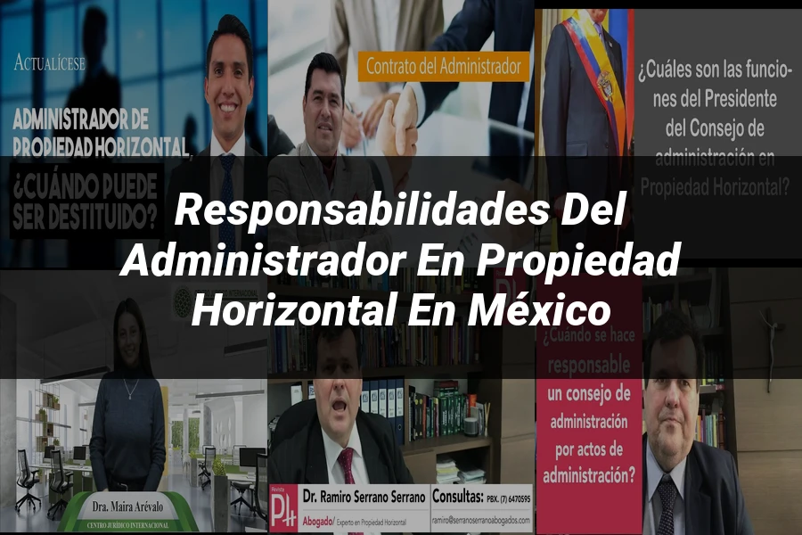 "Responsabilidades del Administrador en Propiedad Horizontal en México"