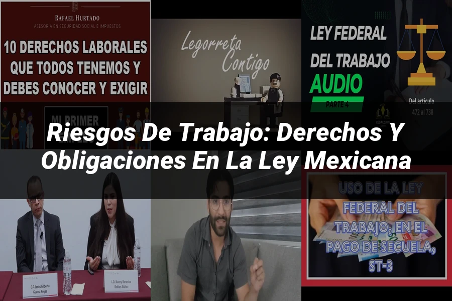 "Riesgos de trabajo: derechos y obligaciones en la ley mexicana"